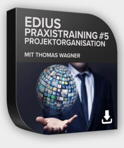 EDIUS Praxistutorial 5 Projektorganisation Download