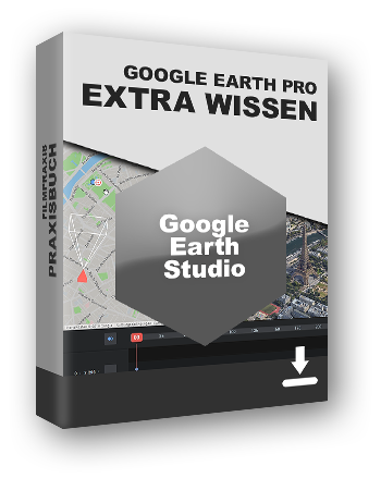 Google Earth Studio - Anleitung auf Deutsch